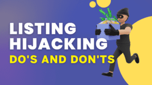 Listing Hijacking: The Do’s And Don’ts By Seller Candy