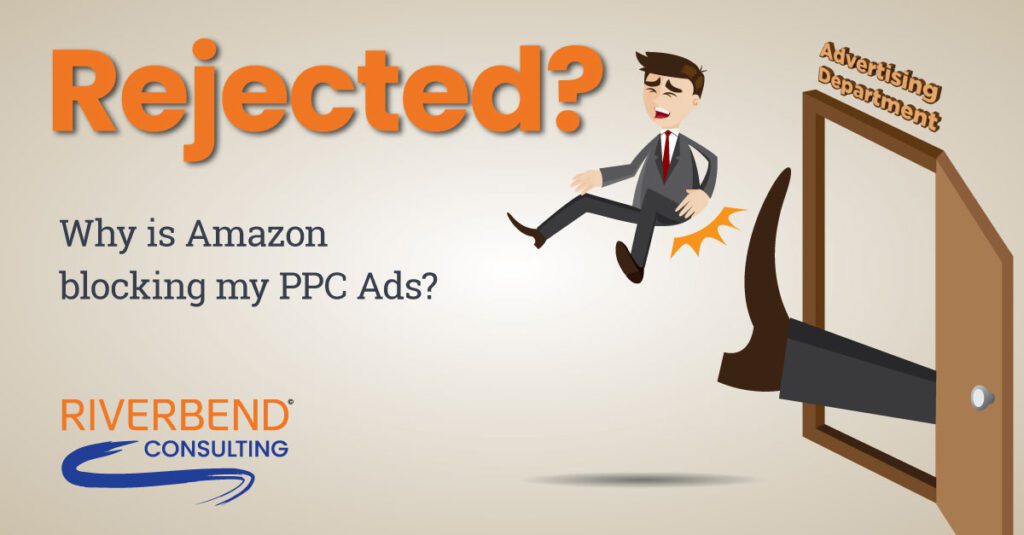 Why Is Amazon Rejecting My PPC Ads For A Product