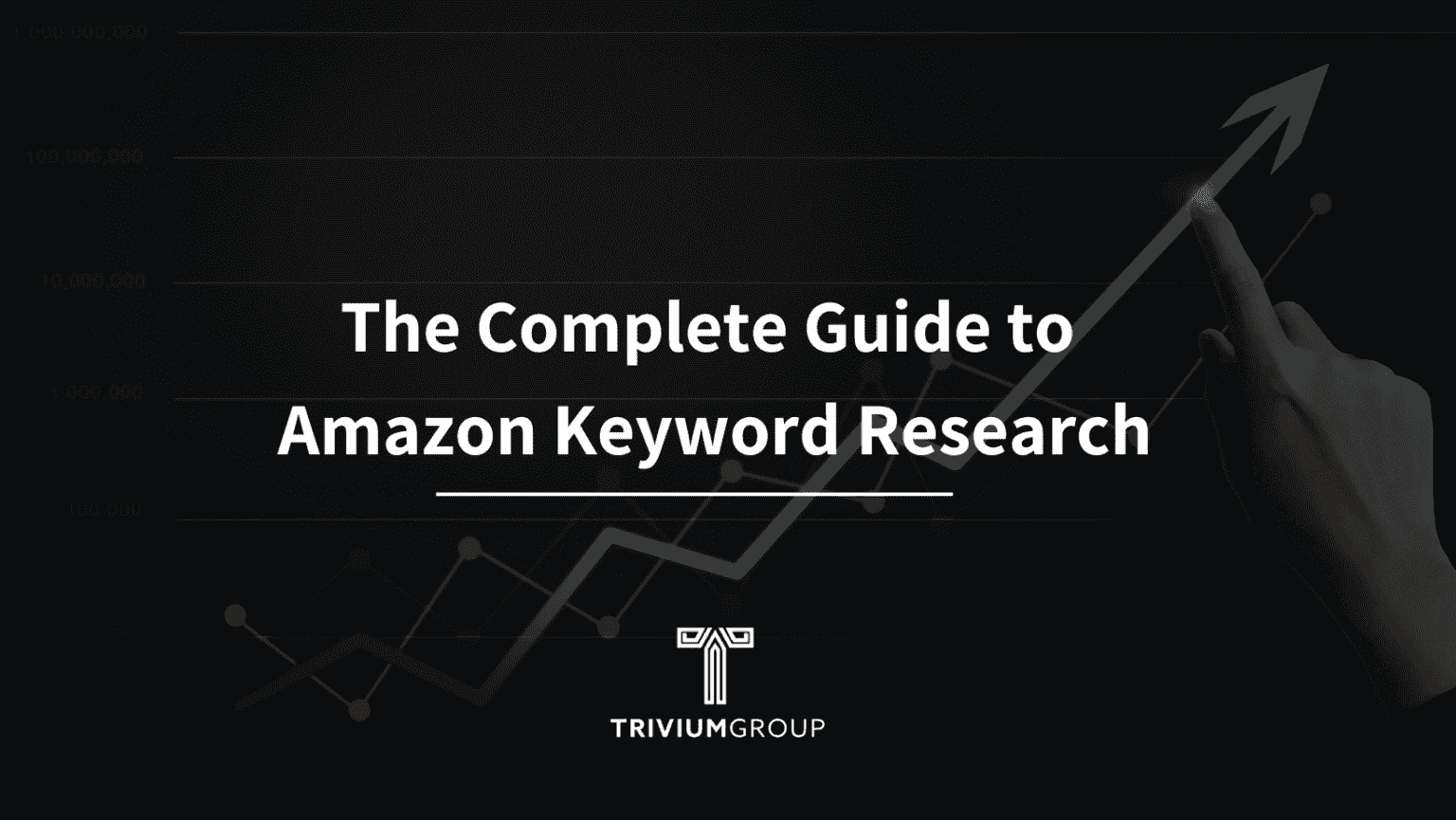 The Complete Guide To Amazon Keyword Research