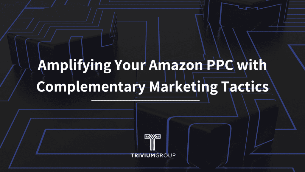 Combining Amazon PPC With Other Marketing Channels
