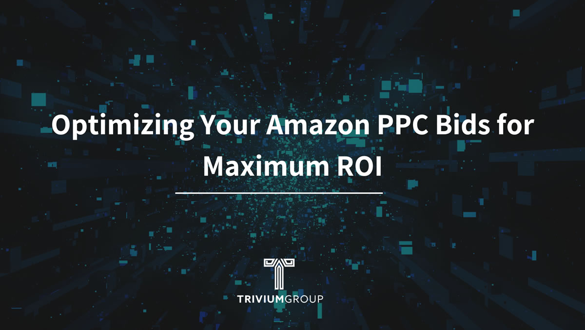 Optimizing Your Amazon PPC Bids For Maximum ROI