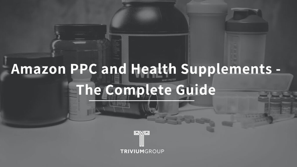 Amazon PPC Strategies for Supplement Brands