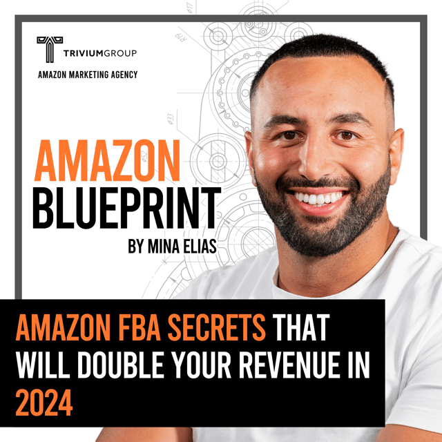 Podcast Cover - Amazon FBA Secrets that Will Double Your Revenue in 2024