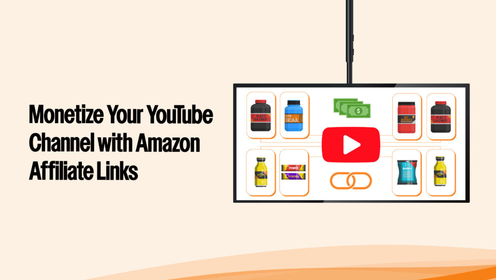 Visual: A YouTube video page on a laptop or tablet, with the YouTube play button and Amazon product images in the description. Text on Image: “Monetize Your YouTube Channel with Amazon Affiliate Links” Purpose: Show the connection between YouTube and affiliate marketing. 