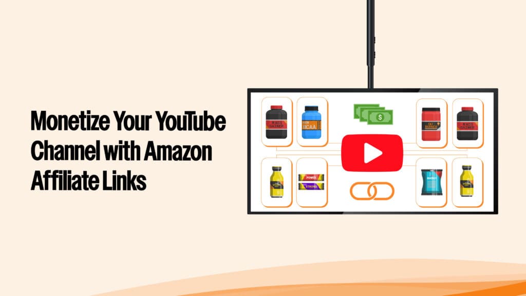 Visual: A YouTube video page on a laptop or tablet, with the YouTube play button and Amazon product images in the description. Text on Image: “Monetize Your YouTube Channel with Amazon Affiliate Links” Purpose: Show the connection between YouTube and affiliate marketing.